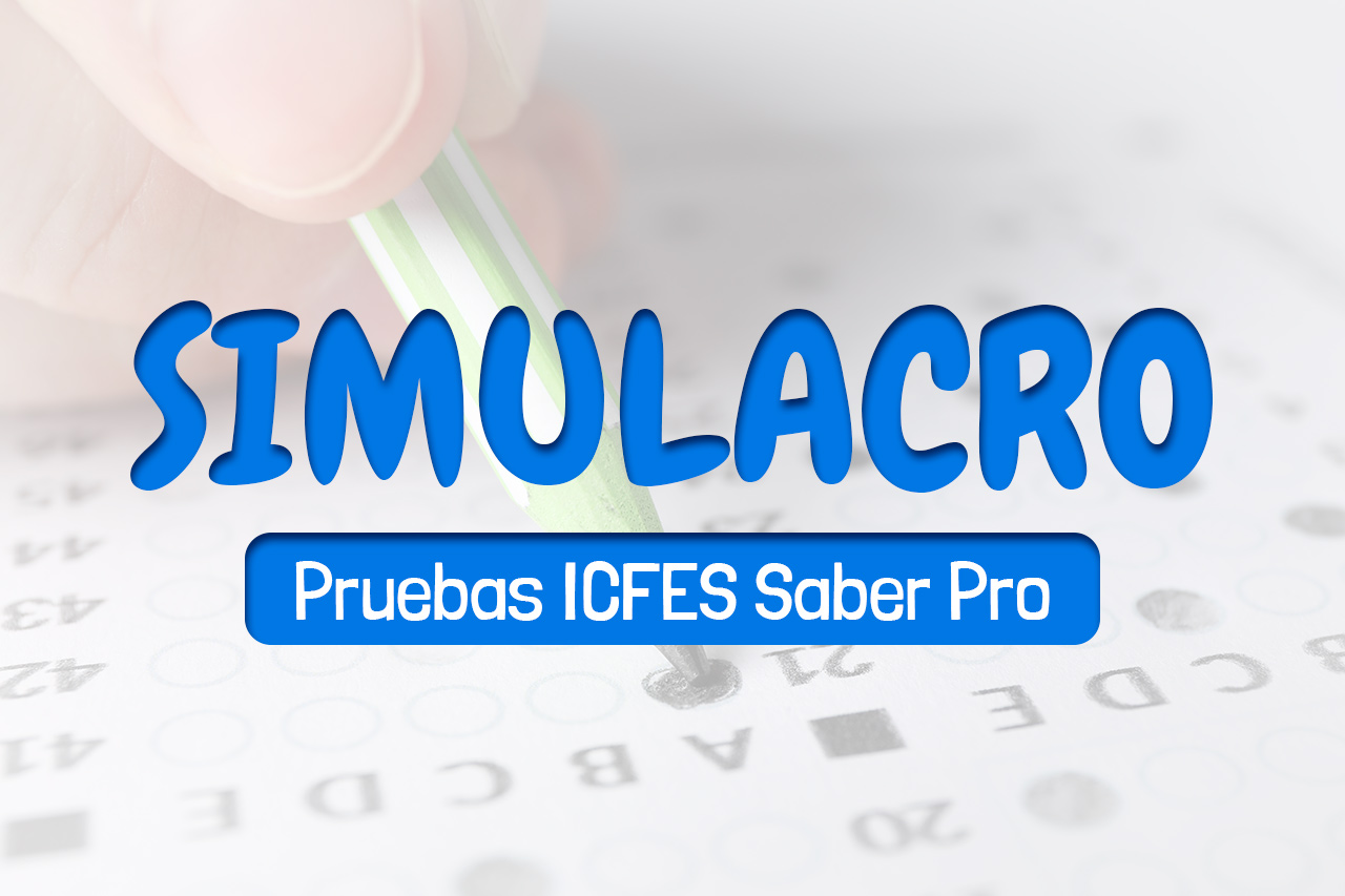Aprende con nuestro simulacro de las Pruebas Saber Pro